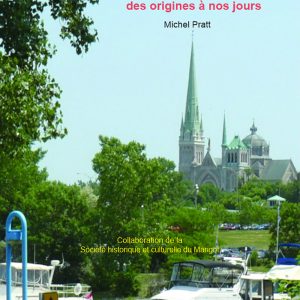 Histoire populaire de Longueuil des origines à nos jours, Michel Pratt (2021)