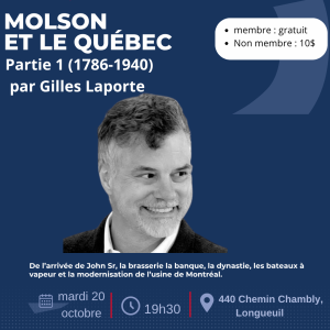 mardi 20 octobre 2026 – Molson et le Québec – PARTIE 1 –  (1786-1940) par Gilles Laporte –