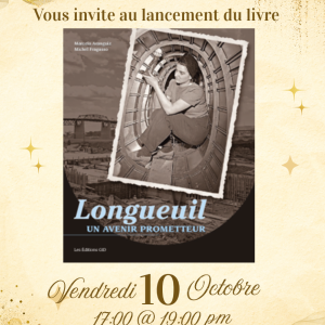 10 octobre 2025 -Lancement du livre sur Longueuil: intitulé  »100 ans noir sur blanc » des Éditions GID